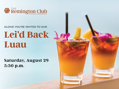 Two tropical cocktails with straws, pineapple, and orchids are on a table. Text invites to “Lei’d Back Luau” at The Remington Club, Saturday, August 29, 5:30 p.m. Ocean background.